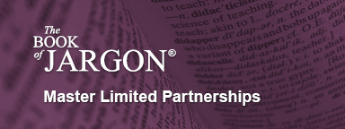 Book of Jargon Master Limited Partnerships